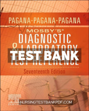 Test Bank for Mosbys Diagnostic and Laboratory Test Reference 17th Edition by Pagana