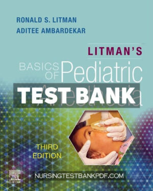 Test Bank for Litmans Basics of Pediatric Anesthesia 3rd Edition by Litman