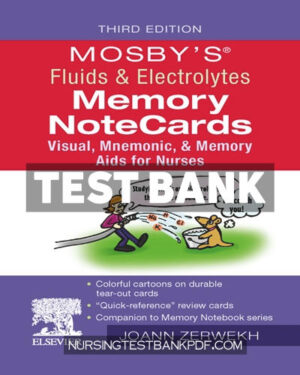Test Bank for Mosbys Fluids & Electrolytes Memory NoteCards E Book 3rd Edition by Zerwekh