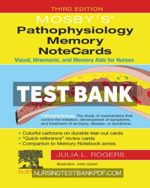 Test Bank for Mosbys Pathophysiology Memory NoteCards 3rd Edition by Rogers