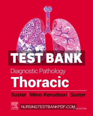Test Bank for Diagnostic Pathology - Thoracic E Book 3rd Edition by Suster