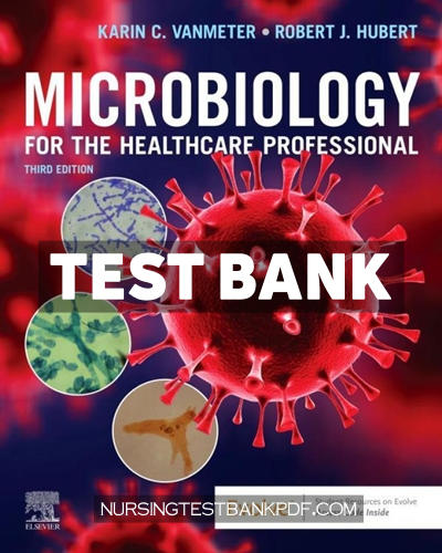9780323834797-TEST-BANK Test Bank for Microbiology for the Healthcare Professional 3rd Edition by VanMeter