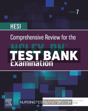 Test Bank for HESI Comprehensive Review for the NCLEX RN Examination 7th Edition by HESI