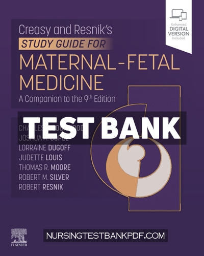 9780323834988-TEST-BANK Test Bank for Creasy Resniks Study Guide for Maternal Fetal Medicine 1st Edition by Lockwood