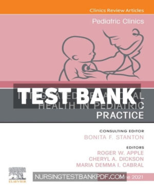 Test Bank for Integrated Behavioral Health in Pediatric Practice An Issue of Pediatric Clinics of North America by Elsevier