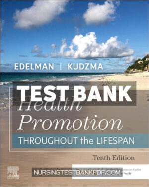 Test Bank for Health Promotion Throughout the Life Span 10th Edition by Edelman