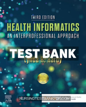 Test Bank for Health Informatics 3rd Edition by Hardy