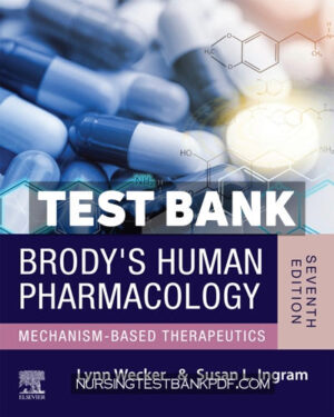 Test Bank for Brodys Human Pharmacology 7th Edition by Wecker