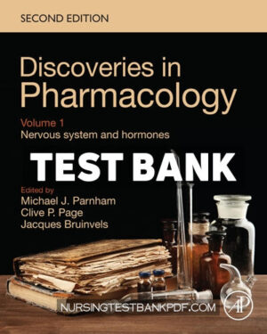 Test Bank for Discoveries in Pharmacology Volume 1 Nervous system and hormones 2nd Edition by Parnham