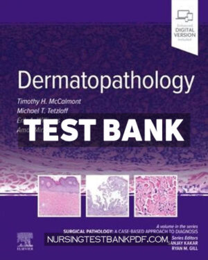 Test Bank for Dermatopathology by McCalmont
