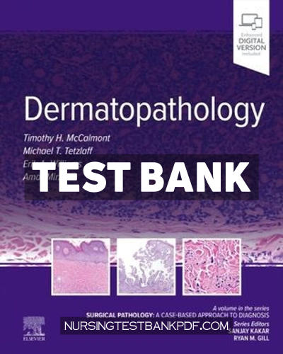9780323871044-TEST-BANK Test Bank for Dermatopathology by McCalmont