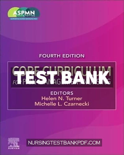 9780323871259-TEST-BANK Test Bank for Core Curriculum for Pain Management Nursing 4th Edition by ASPMN