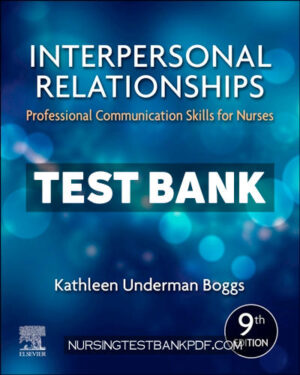 Test Bank for Interpersonal Relationships E Book 9th Edition by Boggs