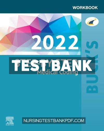 9780323874076-TEST-BANK Test Bank for Bucks Workbook for Step by Step Medical Coding 2022 Edition by Koesterman