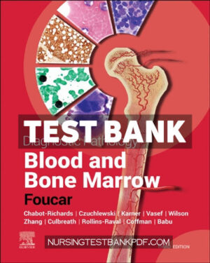 Test Bank for Diagnostic Pathology - Blood and Bone Marrow 3rd Edition by Foucar
