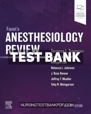 Test Bank for Fausts Anesthesiology Review 6th Edition by Trentman