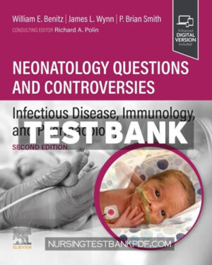 Test Bank for Neonatology Questions and Controversies - Infectious Disease Immunology and Pharmacology 2nd Edition by Polin