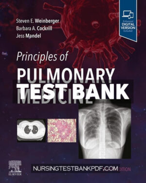 Test Bank for Principles of Pulmonary Medicine 8th Edition by Weinberger