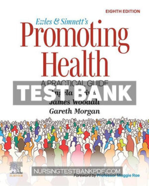 Test Bank for Ewles and Simnetts Promoting Health - A Practical Guide 8th Edition by Scriven