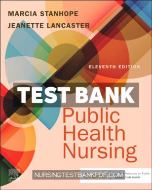 Test Bank for Public Health Nursing 11th Edition by Stanhope