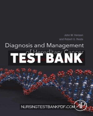 Test Bank for Diagnosis and Management of Hereditary Cancer by Henson