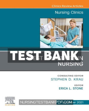 Test Bank for Best Practices in Nursing An Issue of Nursing Clinics by Elsevier