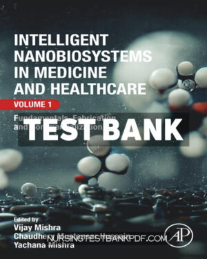 Test Bank for Intelligent Nanobiosystems in Medicine and Healthcare Volume 1 by Mishra