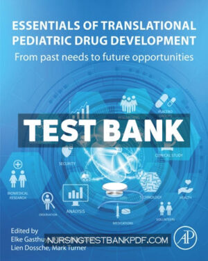 Test Bank for Essentials of Translational Pediatric Drug Development 1st Edition by Gasthuys