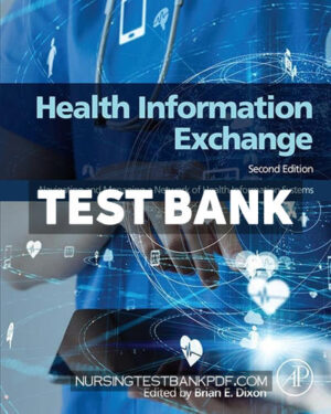 Test Bank for Health Information Exchange 2nd Edition by Dixon