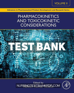 Test Bank for Pharmacokinetics and Toxicokinetic Considerations Vol II by Academic Press
