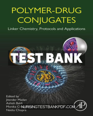 Test Bank for Polymer Drug Conjugates 1st Edition by Madan