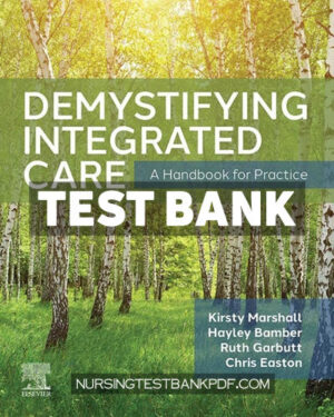 Test Bank for Demystifying Integrated Care 1st Edition by Marshall