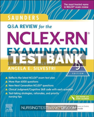 Test Bank for Saunders Q&A Review for the NCLEX RN Examination 9th Edition by Silvestri