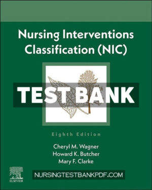 Test Bank for Nursing Interventions Classification (NIC) 8th Edition by Wagner
