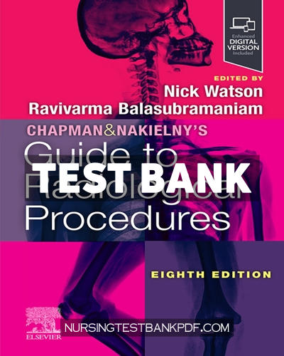 9780323933889-TEST-BANK Test Bank for Chapman & Nakielnys Guide to Radiological Procedures 8th Edition by Balasubramaniam
