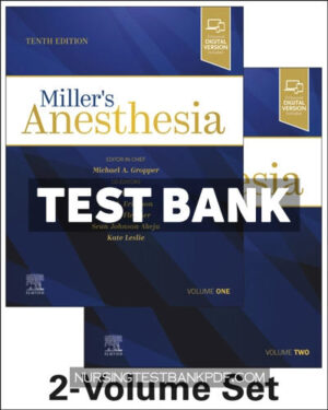 Test Bank for Millers Anesthesia 2 Volume Set 10th Edition by Gropper