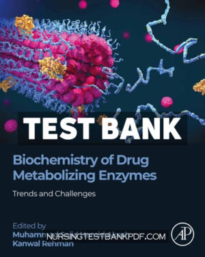 Test Bank for Biochemistry of Drug Metabolizing Enzymes by Academic Press