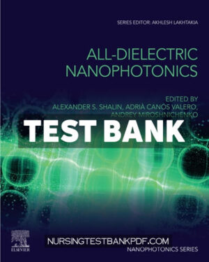 Test Bank for All Dielectric Nanophotonics 1st Edition by Shalin
