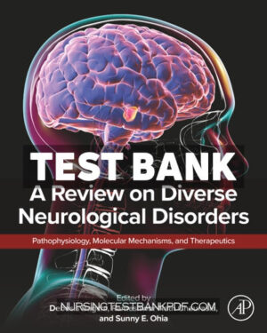 Test Bank for A Review on Diverse Neurological Disorders 1st Edition by Chaurasia
