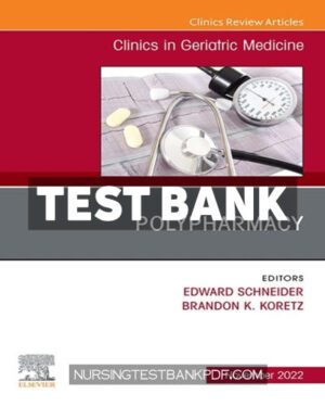 Test Bank for Polypharmacy An Issue of Clinics in Geriatric Medicine 1st Edition by Holmes