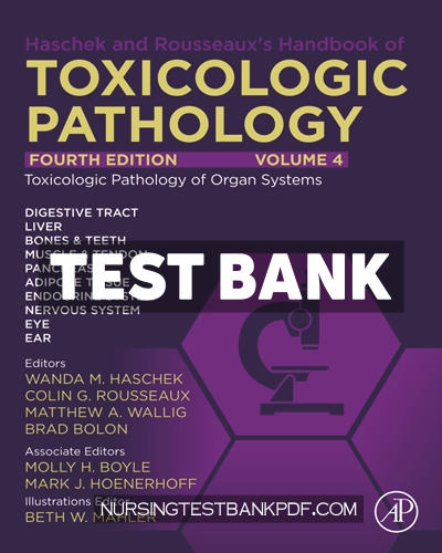 9780323992824-TEST-BANK Test Bank for Haschek and Rousseauxs Handbook of Toxicologic Pathology Volume 4 - Toxicologic Pathology of Organ Systems 4th Edition by Haschek