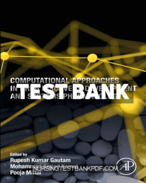 Test Bank for Computational Approaches in Drug Discovery Development and Systems Pharmacology 1st Edition by Gautam