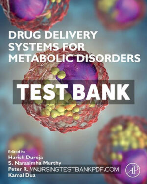Test Bank for Drug Delivery Systems for Metabolic Disorders 1st Edition by Dureja