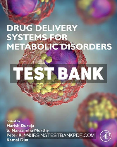9780323996334-TEST-BANK Test Bank for Drug Delivery Systems for Metabolic Disorders 1st Edition by Dureja