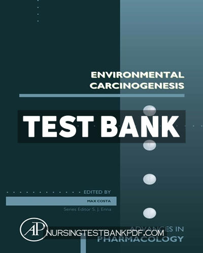 9780323997768-TEST-BANK Test Bank for Environmental Carcinogenesis 1st Edition by Costa