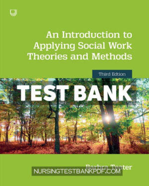 Test Bank for An Introduction to Applying Social Work Theories and Methods 3rd Edition by Teater
