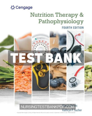 Test Bank for Nutrition Therapy and Pathophysiology Book Only 4th Edition by Nelms