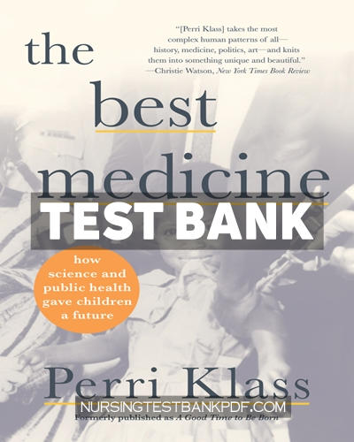 9780393610000-TEST-BANK Test Bank for The Best Medicine - How Science and Public Health Gave Children a Future by Klass