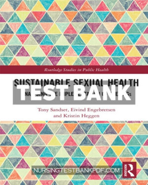 Test Bank for Sustainable Sexual Health 1st Edition by Sandset
