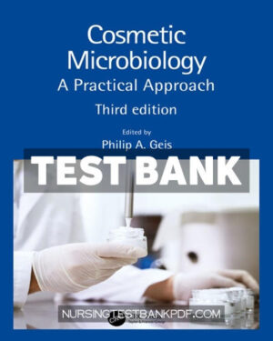 Test Bank for Cosmetic Microbiology 3rd Edition by Geis
